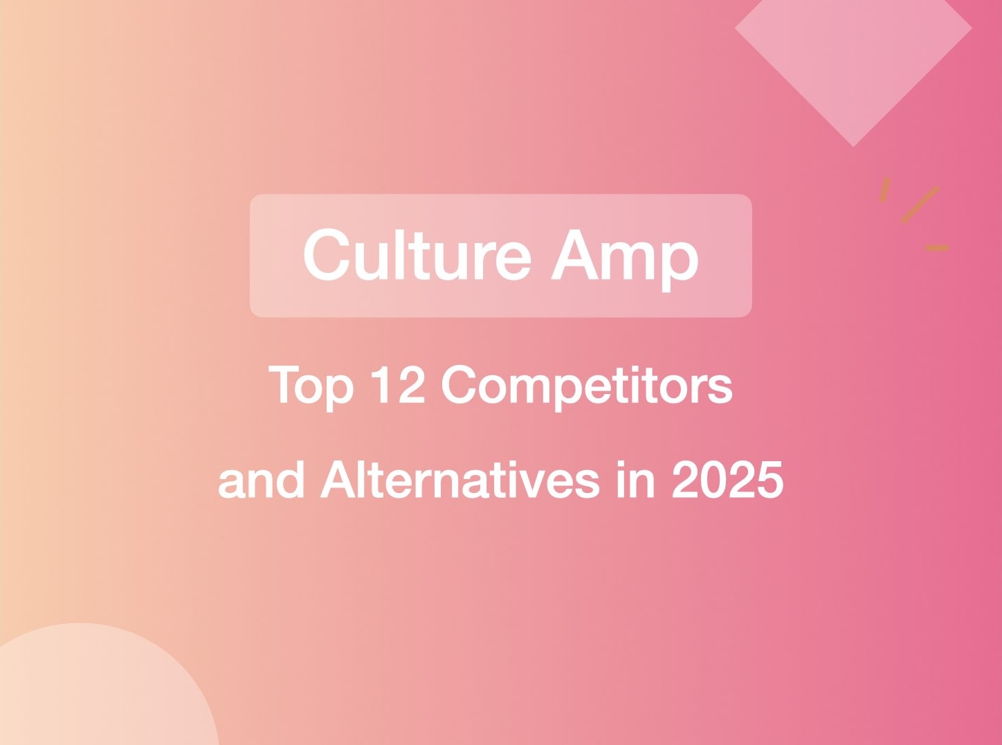 Top 12 Culture Amp Competitors and Alternatives in 2025