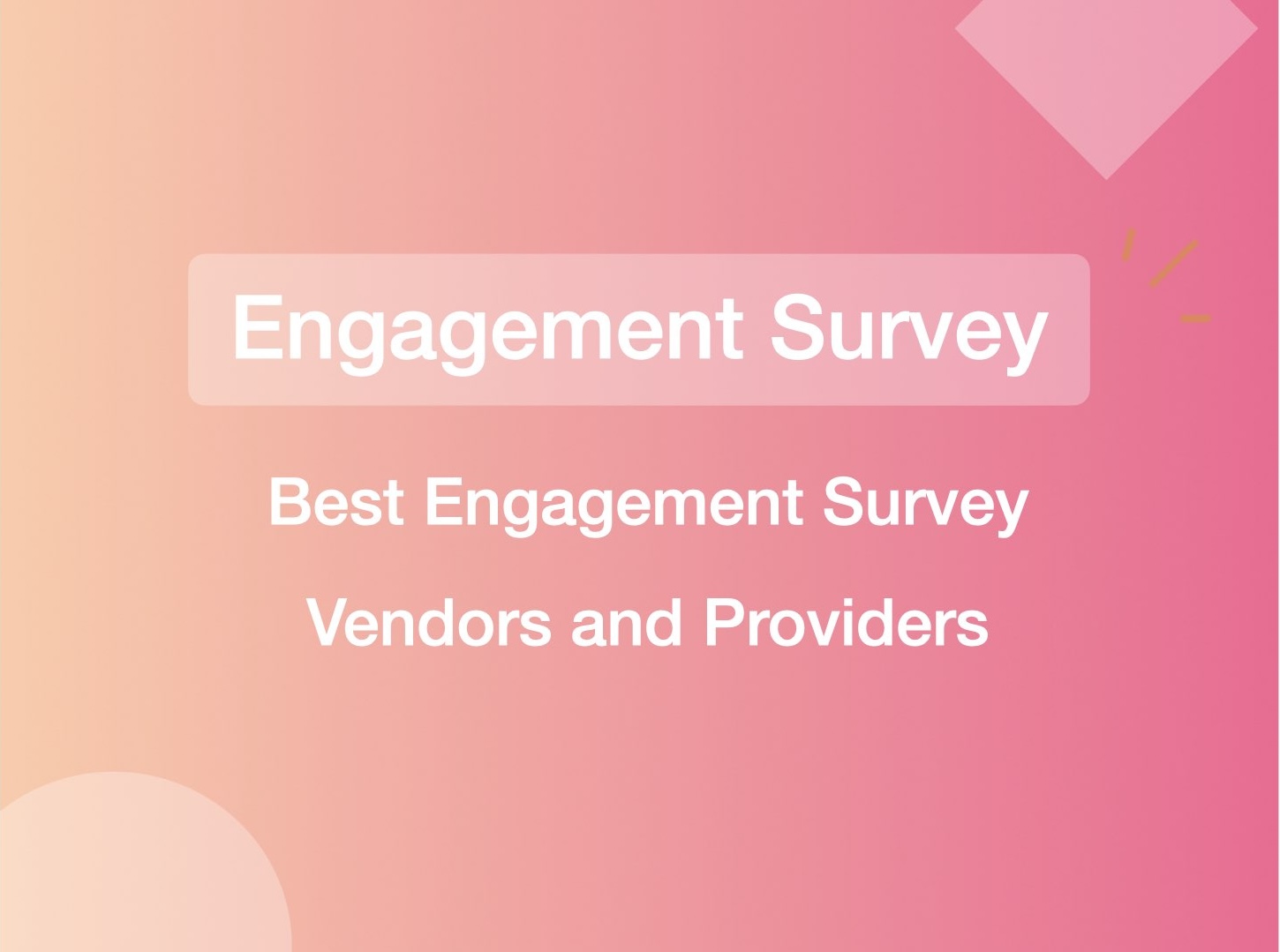 15 Best Employee Engagement Survey Vendors and Providers