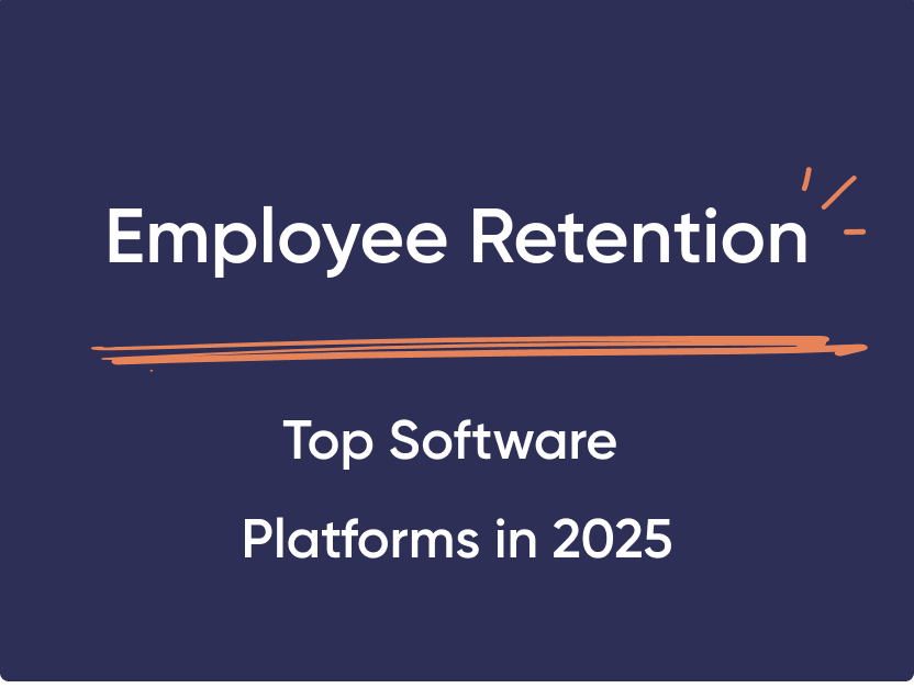 Top 12 Employee Retention Software Platforms in 2025