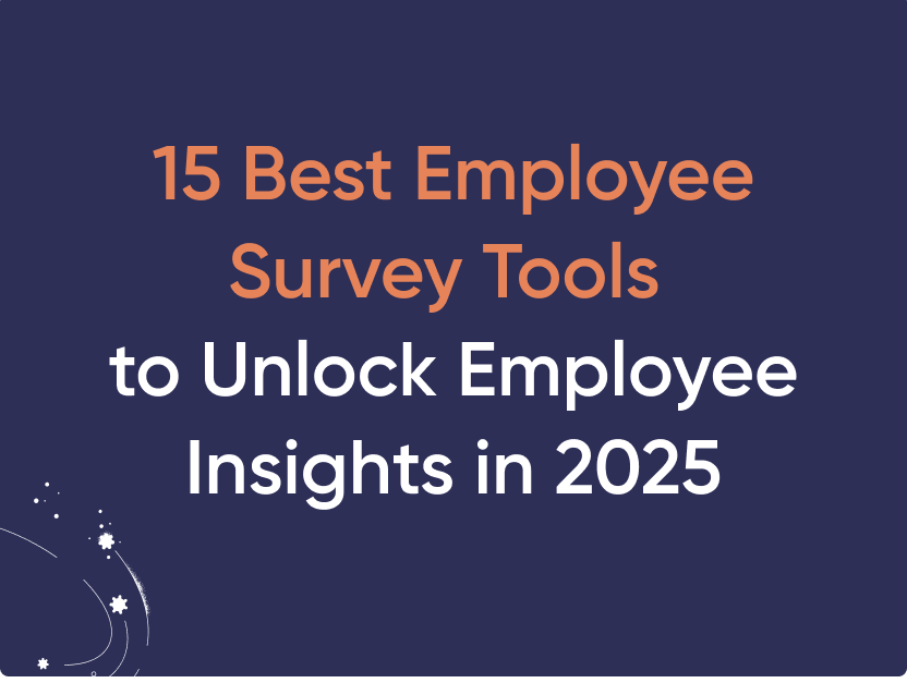 15 Best Employee Survey Tools to Unlock Employee Insights in 2025