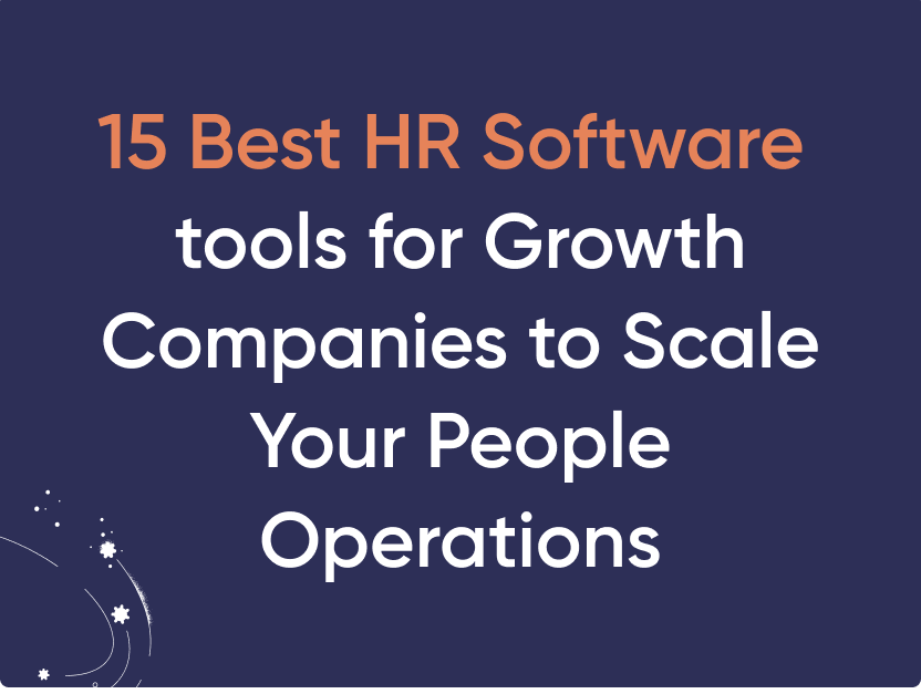 15 Best HR Software Tools for Growth Companies to Scale Your People Operations