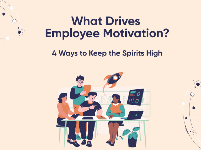 Featured image thumbnail for post What Drives Employee Motivation? 4 Ways to Keep the Spirits High