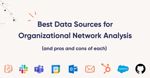Top 7 data sources for Organizational Network Analysis with pros and ...