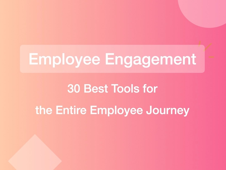 Featured image thumbnail for post 30 Best Employee Engagement Tools for the Entire Employee Journey