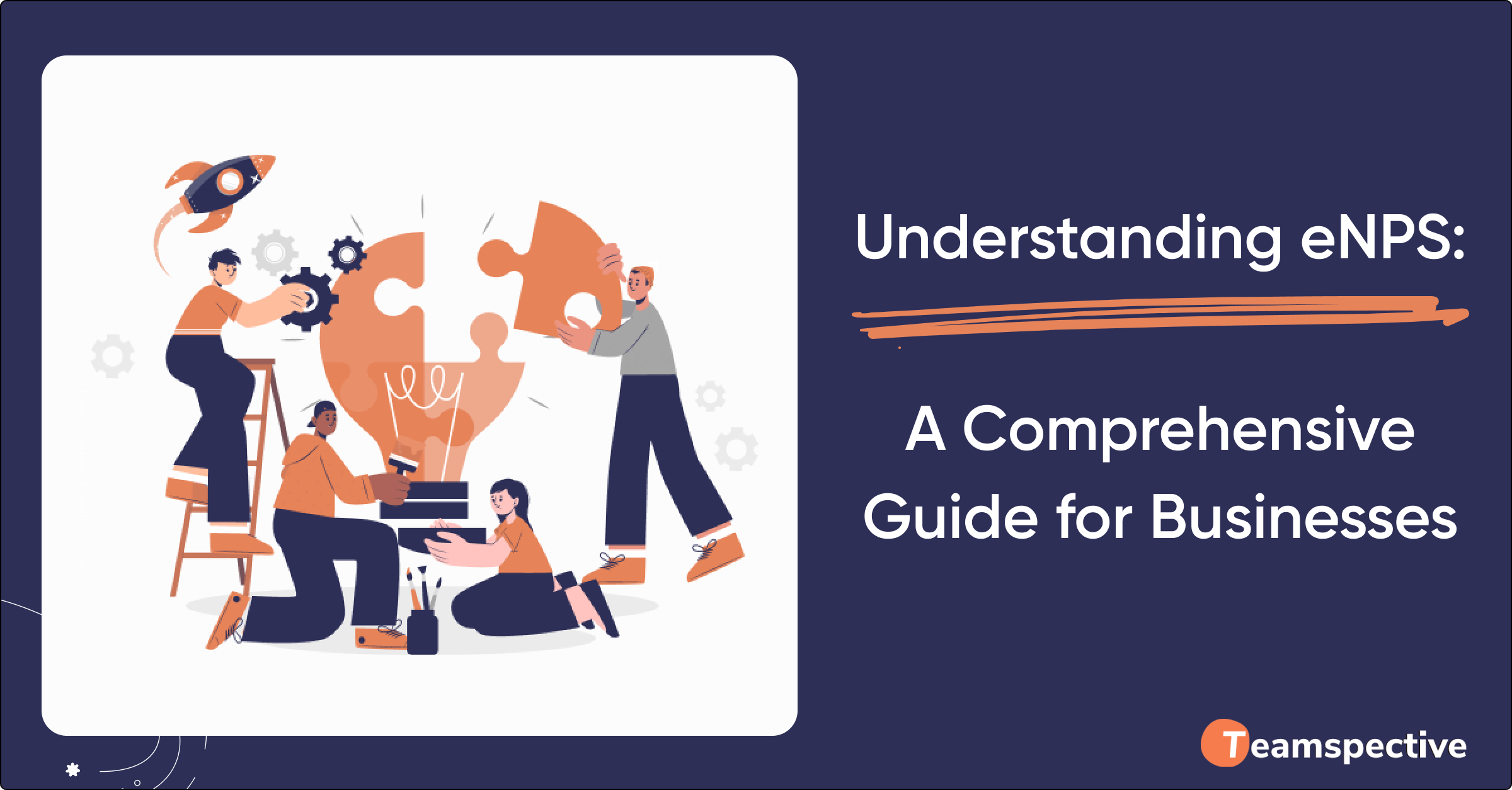 Understanding eNPS: A Comprehensive Guide for Businesses | Teamspective