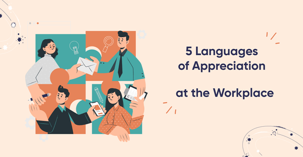 What makes you feel appreciated? Learn the 5 Languages of Appreciation ...