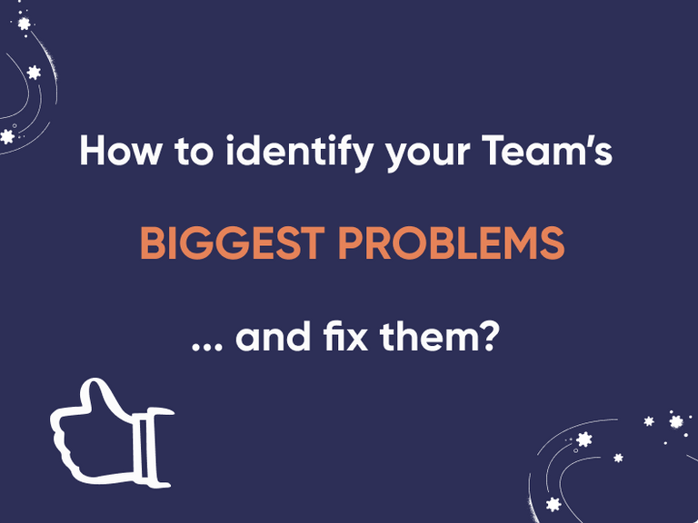 Featured image thumbnail for post How to identify your team's biggest problems and fix them?